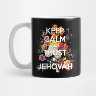 Keep Calm and Trust in Jehovah JW 2021 Yeartext Isaiah 30:15 Mug